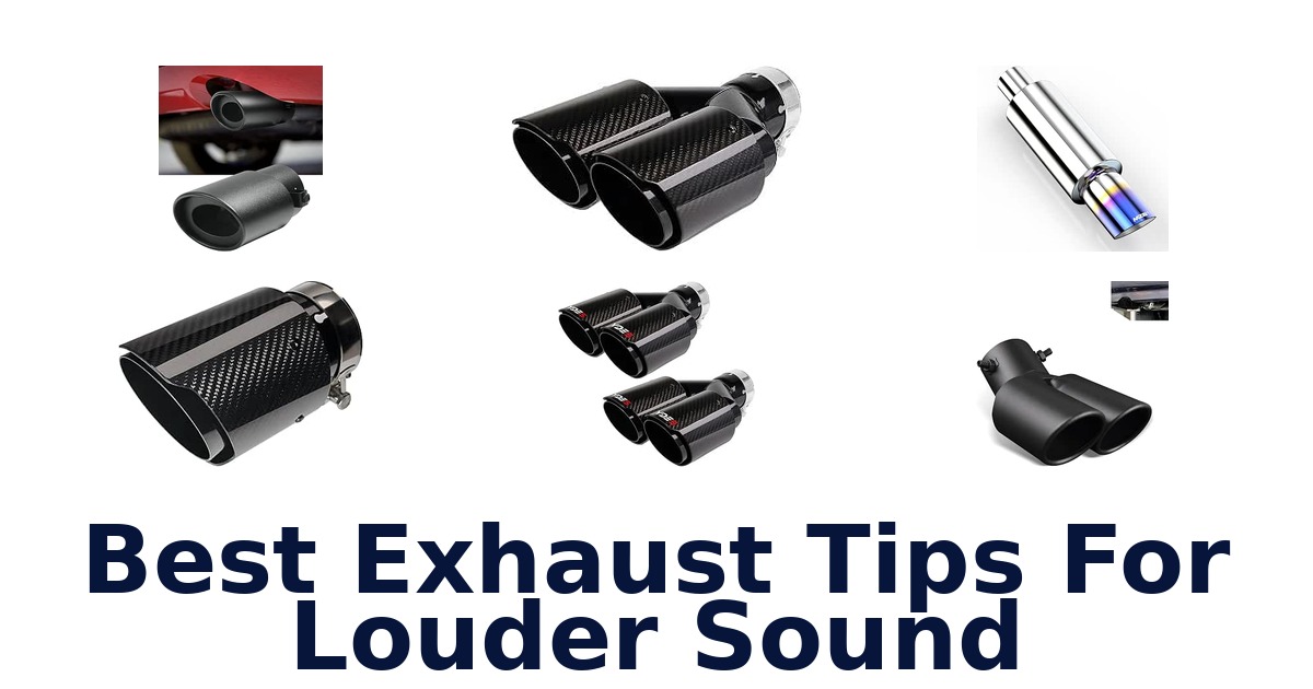 Best Exhaust Tips For Louder Sound