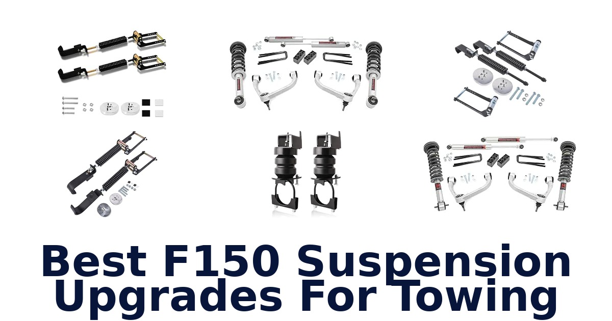 Best F150 Suspension Upgrades For Towing