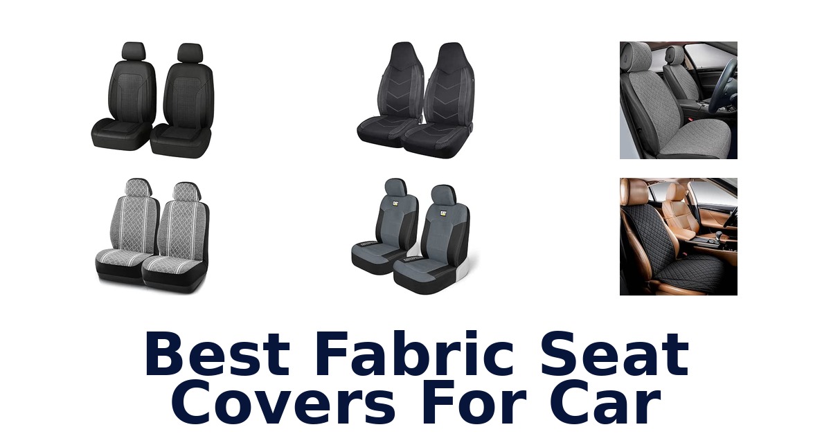 Best Fabric Seat Covers For Car