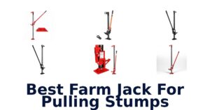 Best Farm Jack For Pulling Stumps