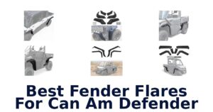 Best Fender Flares For Can Am Defender