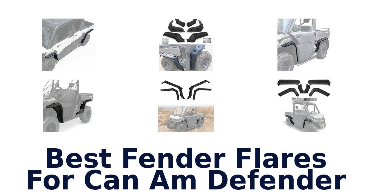 Best Fender Flares For Can Am Defender