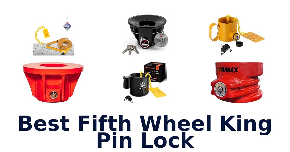 Best Fifth Wheel King Pin Lock