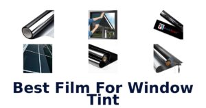 Best Film For Window Tint