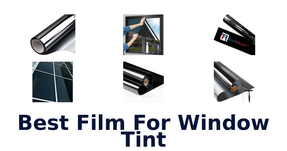 Best Film For Window Tint