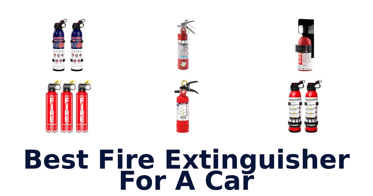 Best Fire Extinguisher For A Car