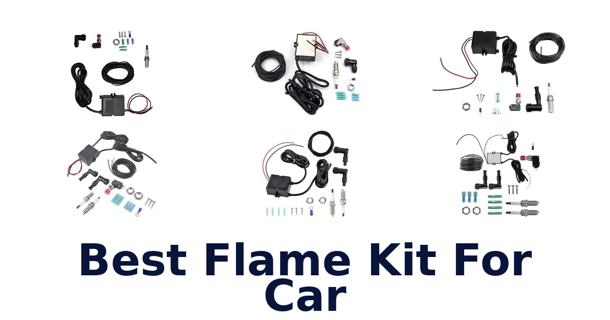 Best Flame Kit For Car