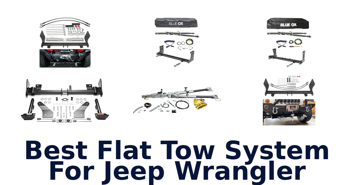 Best Flat Tow System For Jeep Wrangler
