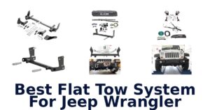 Best Flat Tow System For Jeep Wrangler