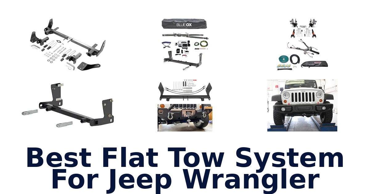 Best Flat Tow System For Jeep Wrangler