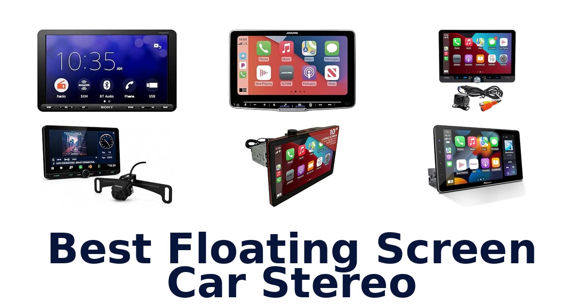 Best Floating Screen Car Stereo