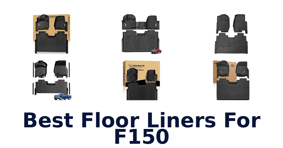Best Floor Liners For F150
