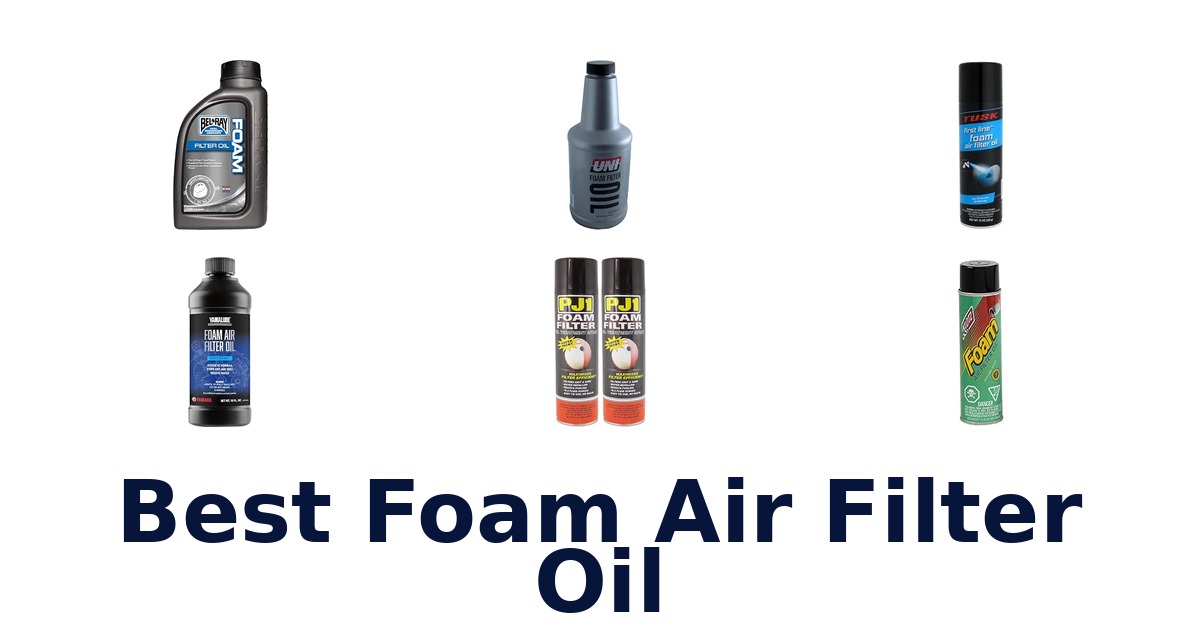 Best Foam Air Filter Oil