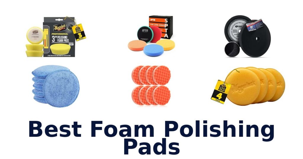 Best Foam Polishing Pads