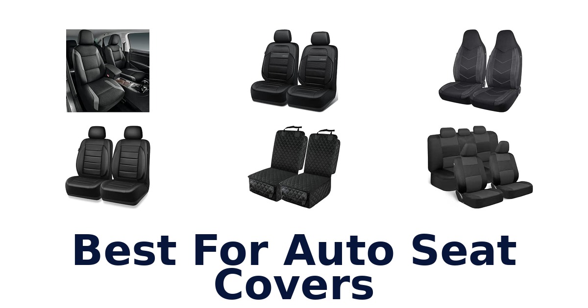 Best For Auto Seat Covers