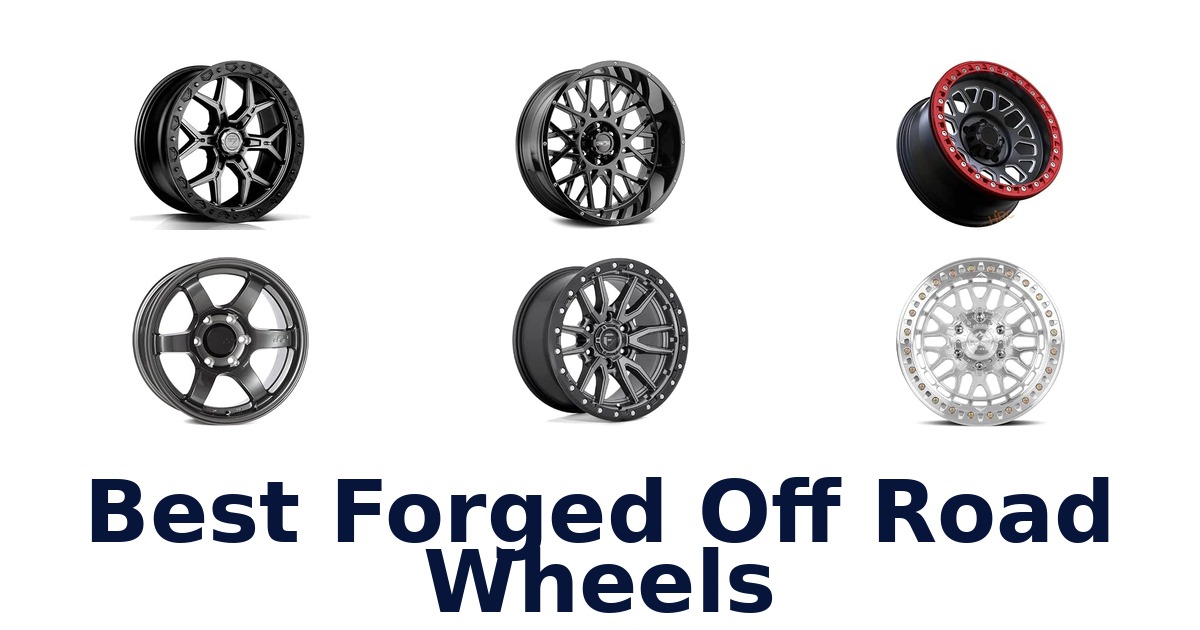 Best Forged Off Road Wheels