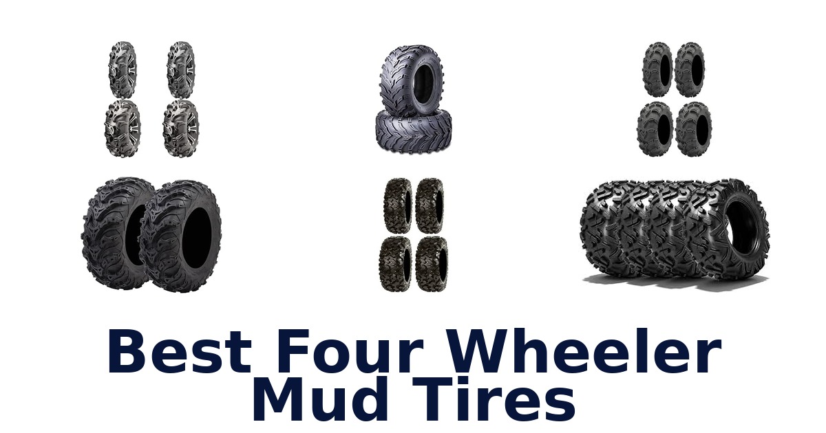 Best Four Wheeler Mud Tires