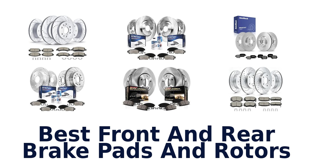 Best Front And Rear Brake Pads And Rotors
