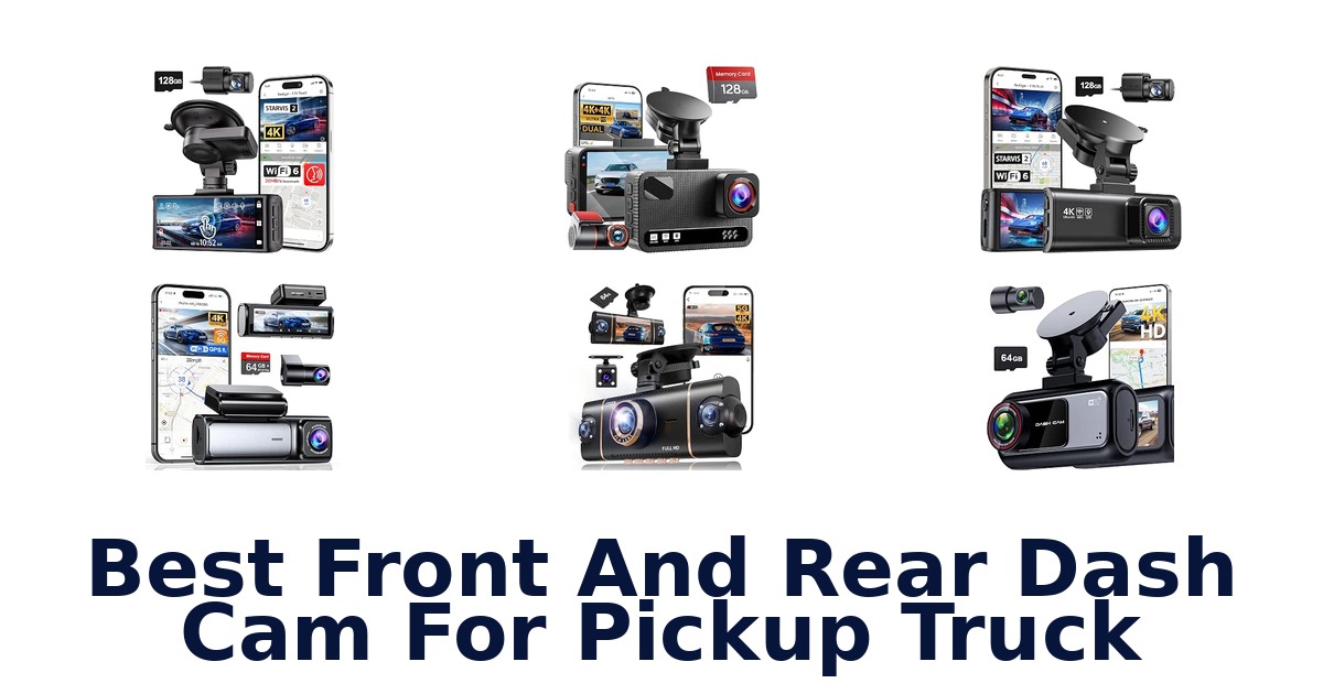 Best Front And Rear Dash Cam For Pickup Truck