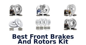 Best Front Brakes And Rotors Kit