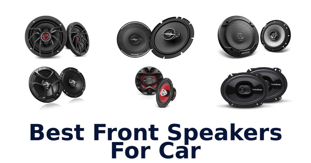 Best Front Speakers For Car