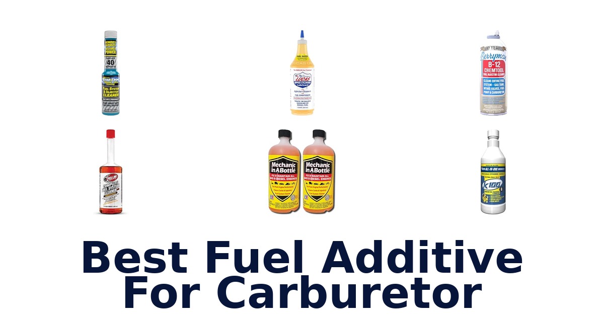 Best Fuel Additive For Carburetor