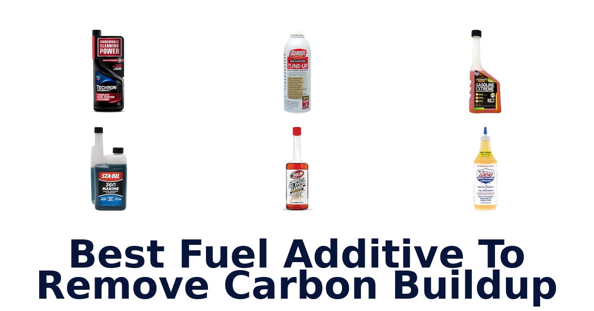 Best Fuel Additive To Remove Carbon Buildup
