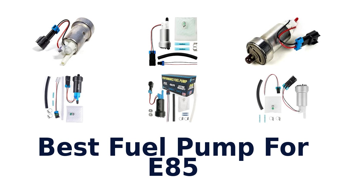 Best Fuel Pump For E85