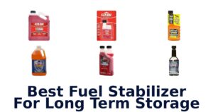 Best Fuel Stabilizer For Long Term Storage