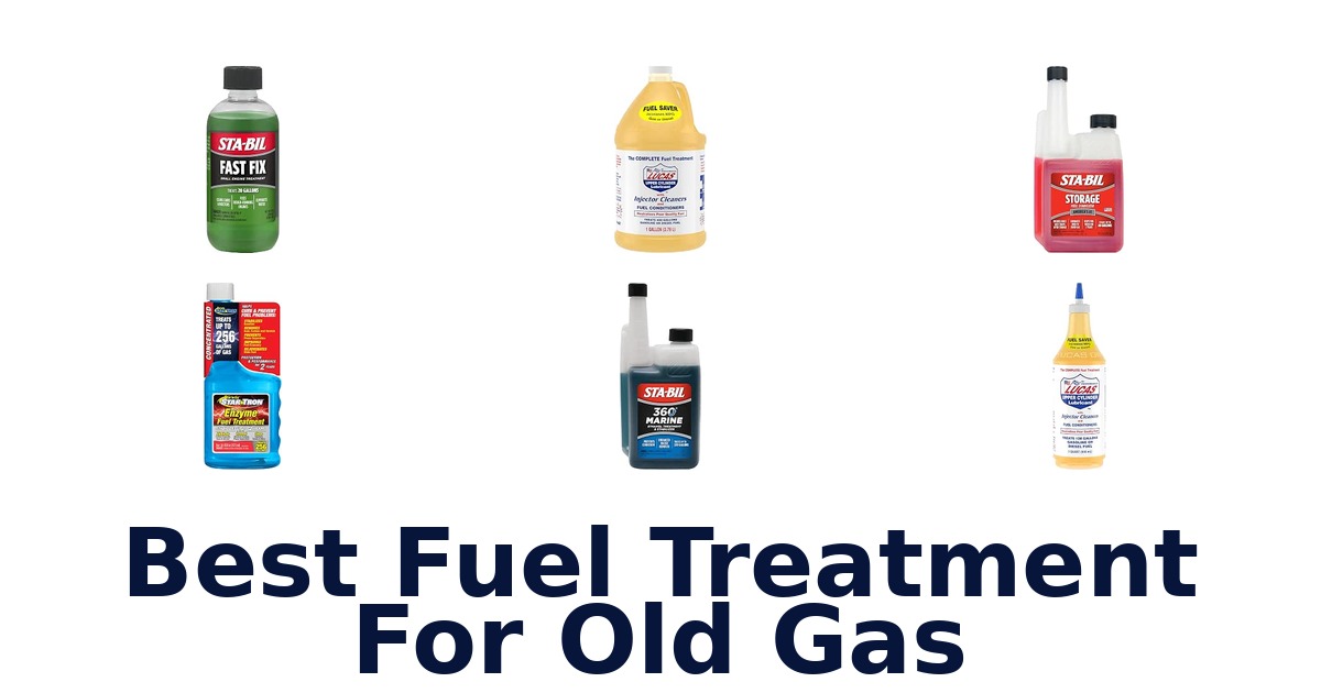 Best Fuel Treatment For Old Gas