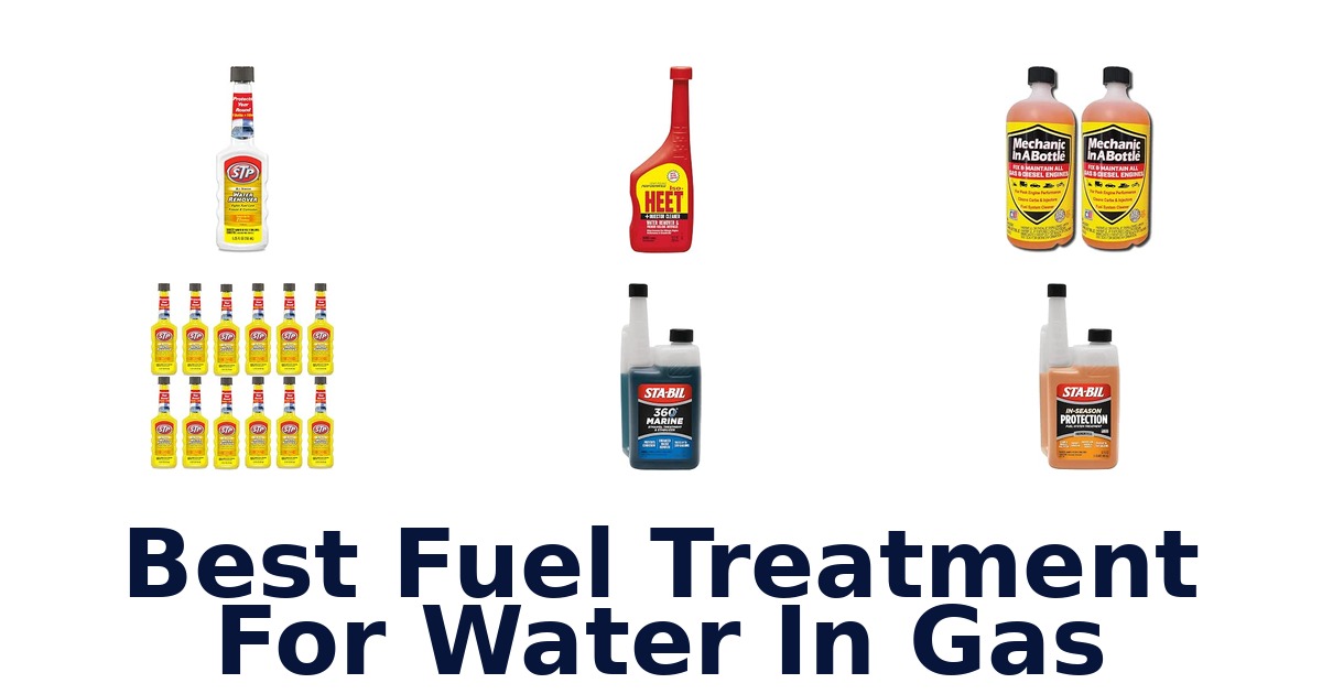 Best Fuel Treatment For Water In Gas