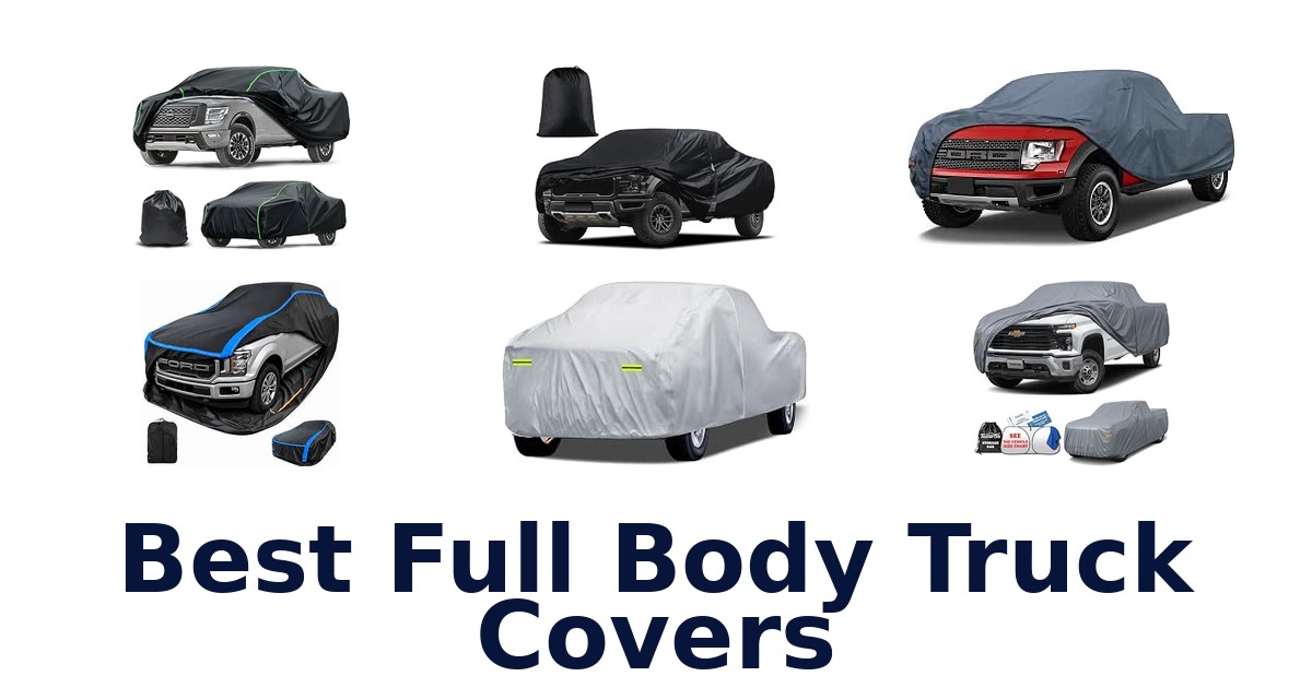 Best Full Body Truck Covers