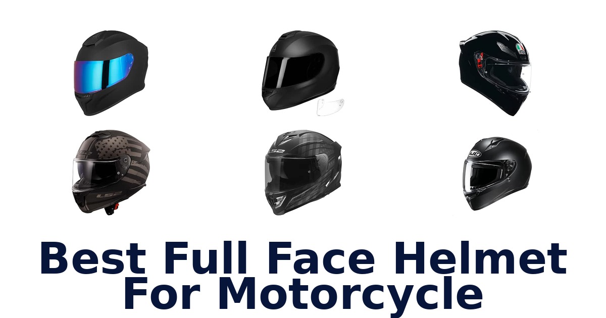 Best Full Face Helmet For Motorcycle