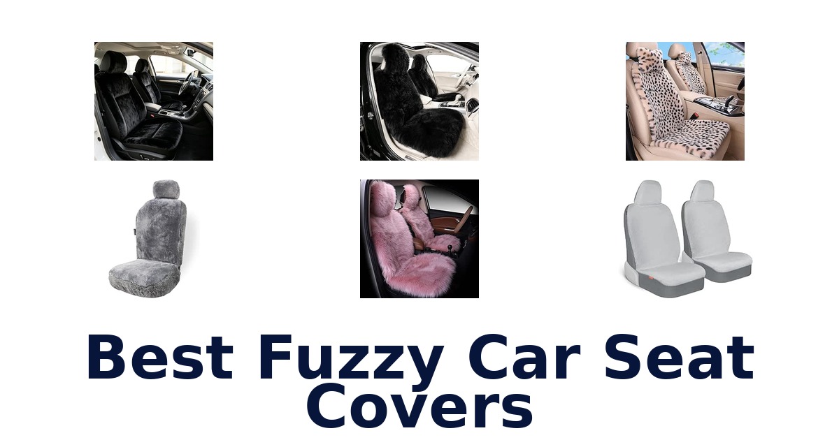 Best Fuzzy Car Seat Covers
