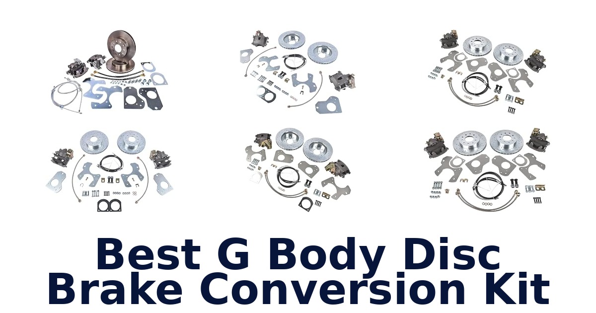 Best G Body Disc Brake Conversion Kit