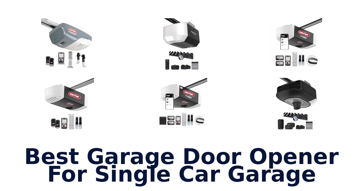 Best Garage Door Opener For Single Car Garage