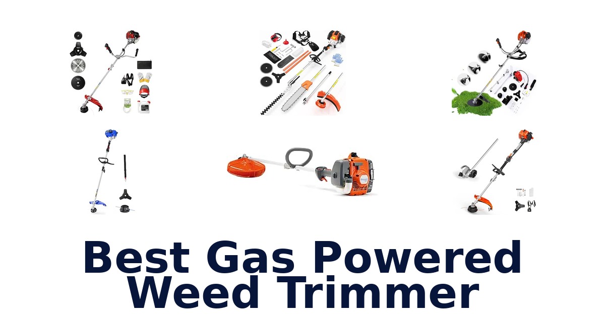 Best Gas Powered Weed Trimmer