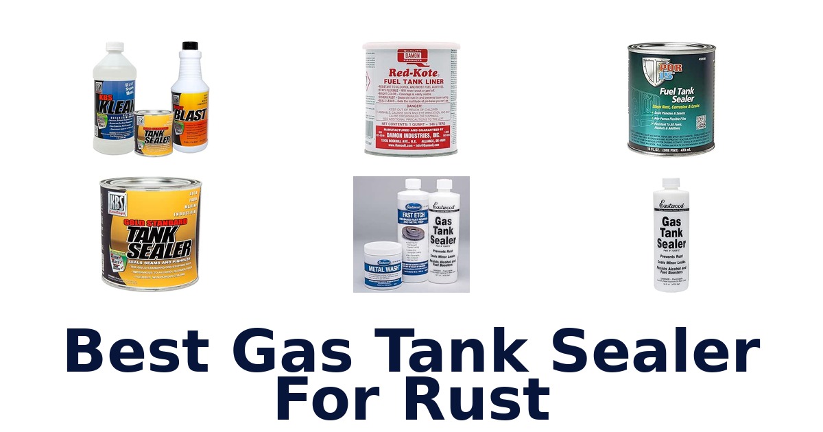Best Gas Tank Sealer For Rust