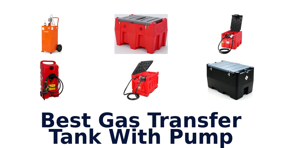 Best Gas Transfer Tank With Pump