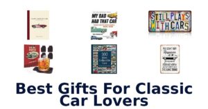 Best Gifts For Classic Car Lovers