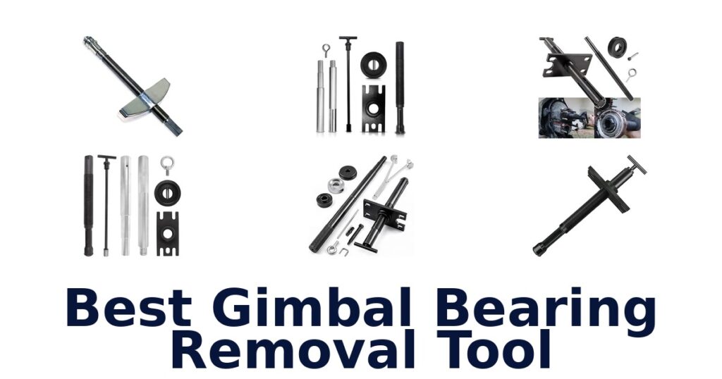 Best Gimbal Bearing Removal Tool