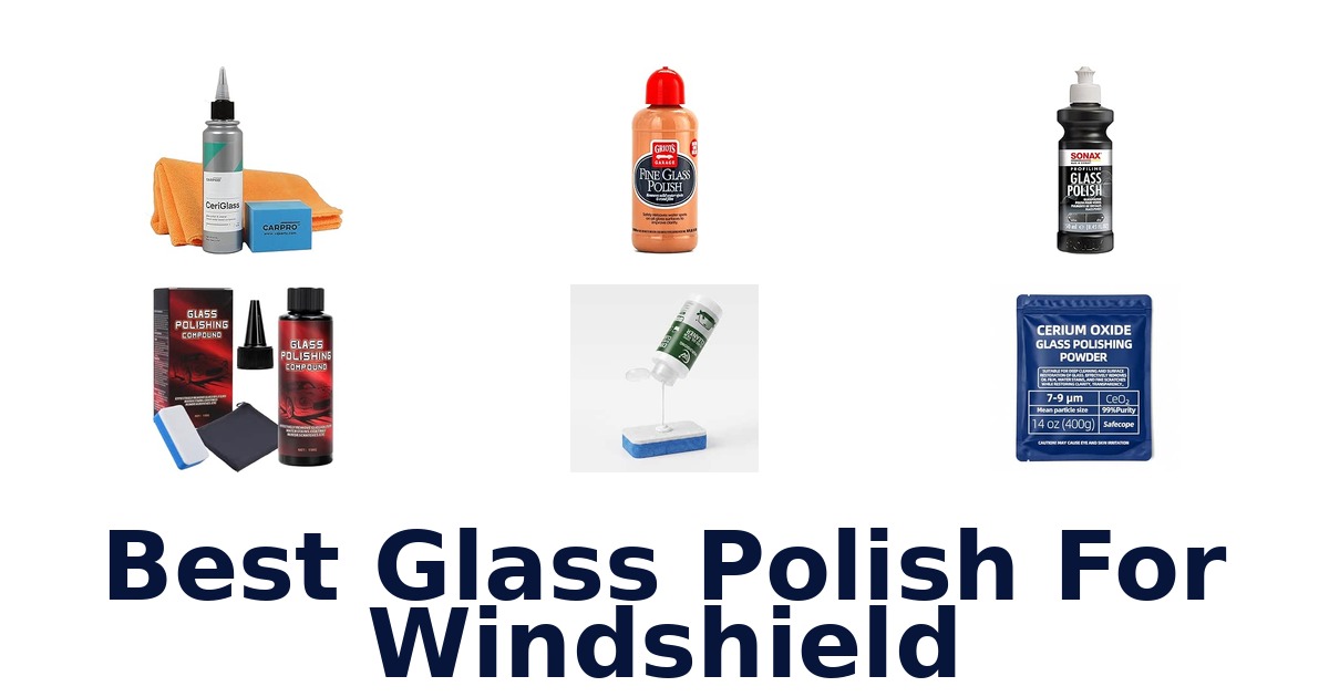 Best Glass Polish For Windshield