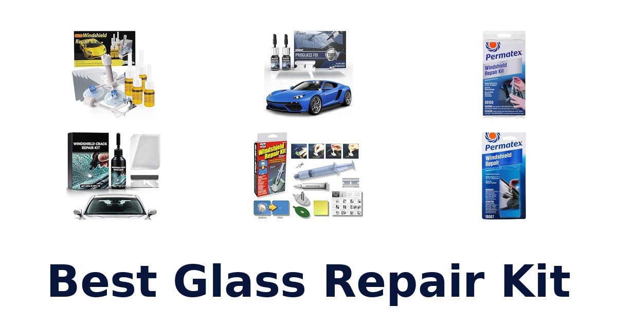 Best Glass Repair Kit