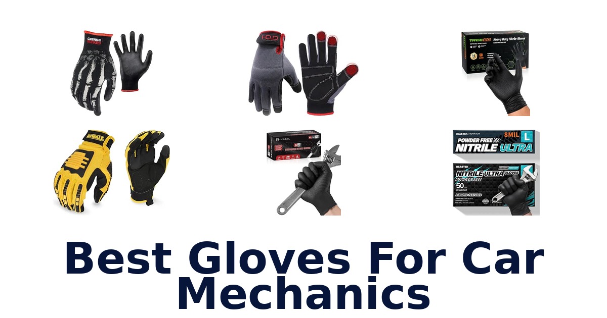 Best Gloves For Car Mechanics