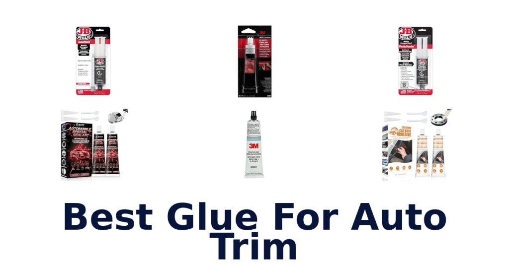 Best Glue For Auto Trim