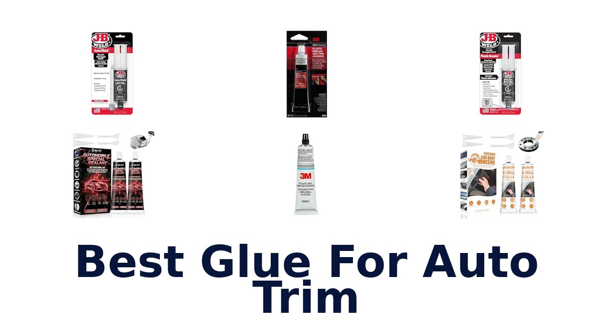 Best Glue For Auto Trim
