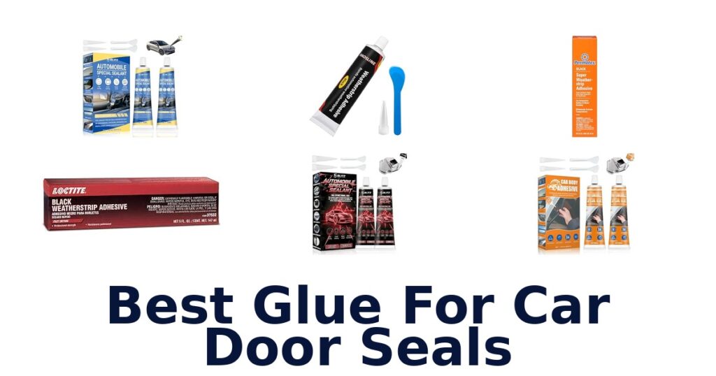 Best Glue For Car Door Seals