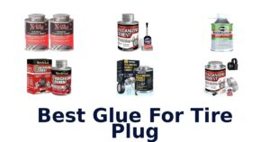 Best Glue For Tire Plug