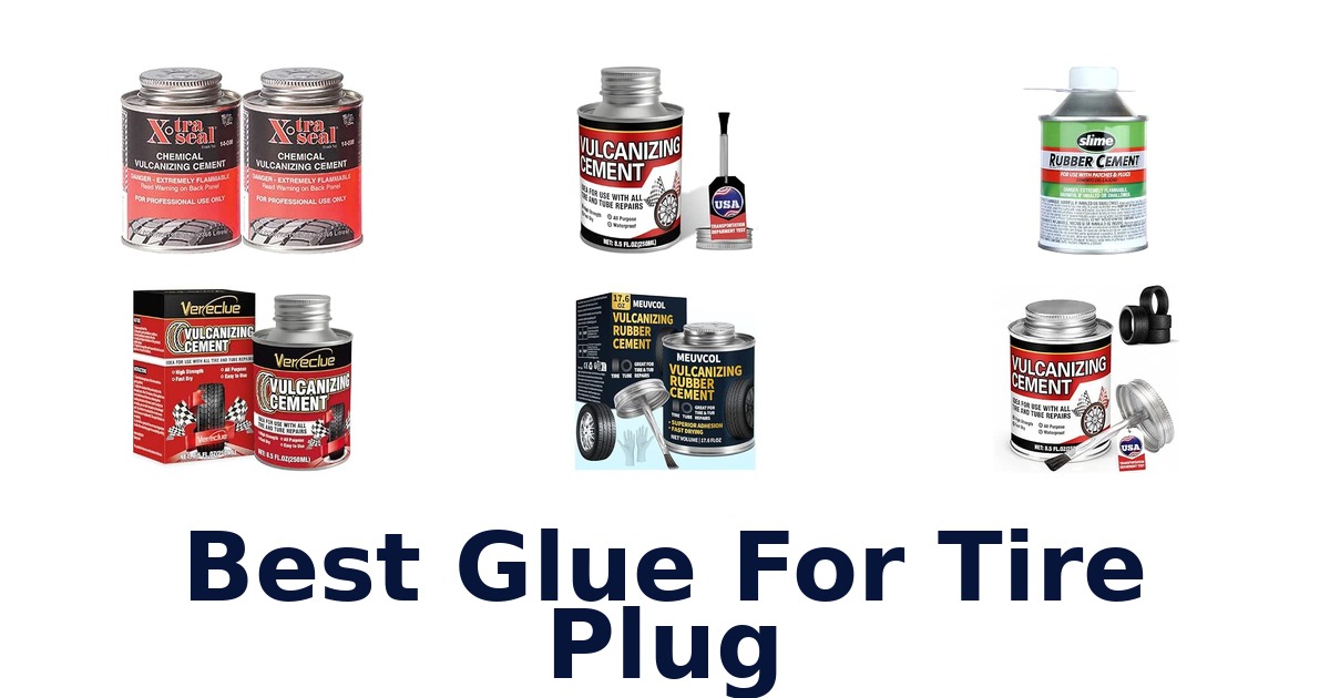 Best Glue For Tire Plug