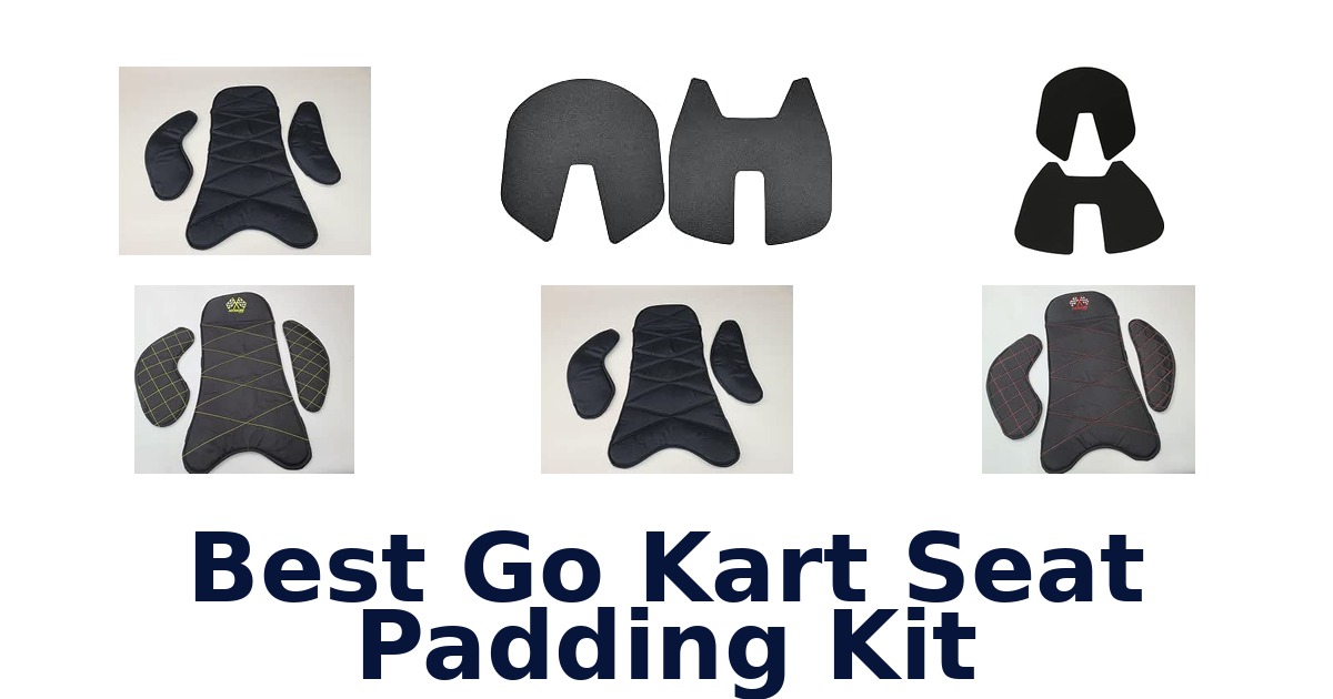 Best Go Kart Seat Padding Kit